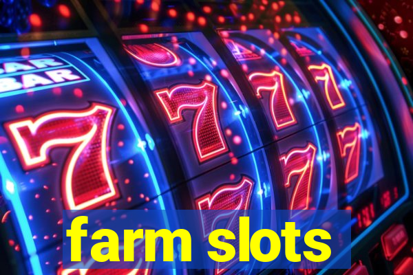 farm slots